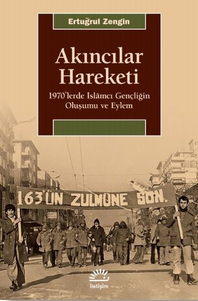 Akıncılar Hareketi - 1970lerde İslamcı Gençliği...