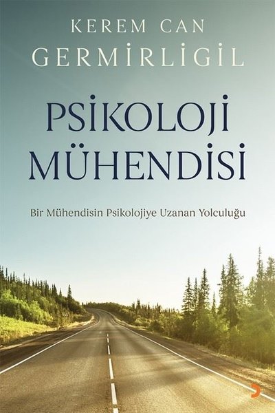 Psikoloji Mühendisi - Bir Mühendisin Psikolojiye Uzanan Yolculuğu