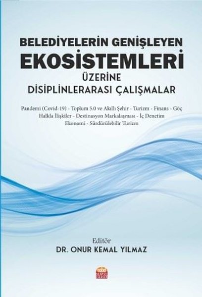 Belediyelerin Genişleyen Ekosistemleri Üzerine Disiplinlerarası Çalışmalar