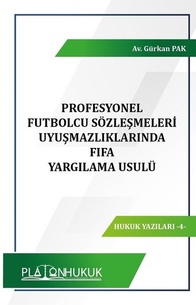 Profesyonel Futbolcu Sözleşmeleri Uyuşmazlıklarında FIFA Yargılama Usulü