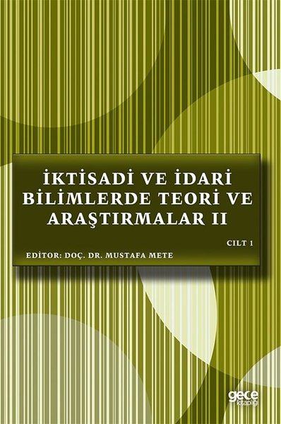 İktisadi ve İdari Bilimlerde Teori ve Araştırmalar 2 - Cilt 1