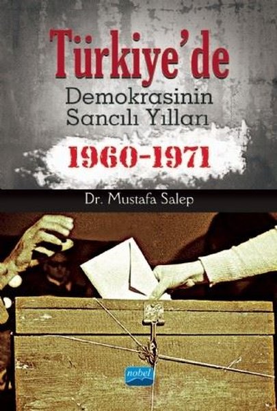 Türkiyede Demokrasinin Sancılı Yılları 1960 - 1971