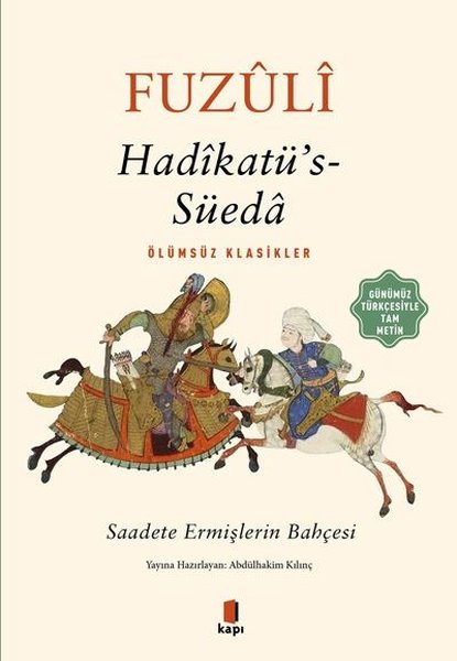 Hadikatü's-Süeda: Saadete Ermişlerin Bahçesi - Ölümsüz Klasikler