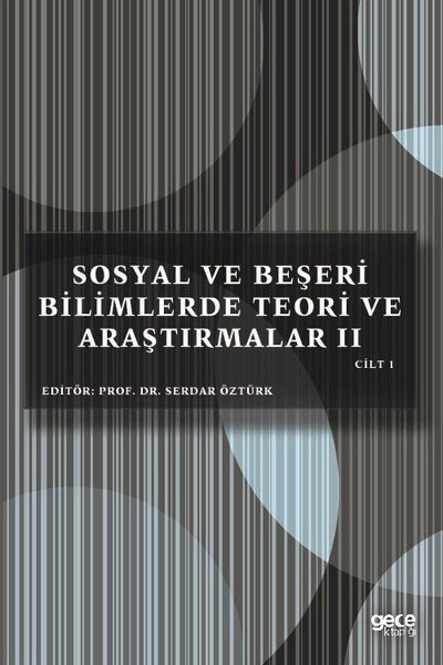 Sosyal ve Beşeri Bilimlerde Teori ve Araştırmalar 2 - Cilt 1