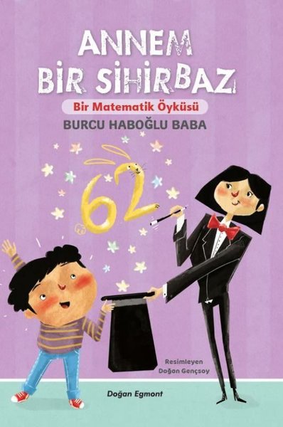 Annem Bir Sihirbaz - Bir Matematik Öyküsü