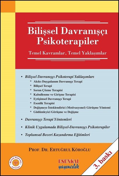 Bilişsel Davranışçı Psikoterapiler - Temel Kavramlar - Temel Yaklaşımlar