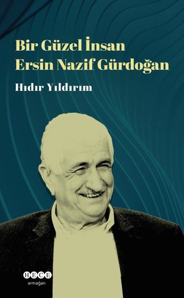 Bir Güzel İnsan - Ersin Nazif Gürdoğan