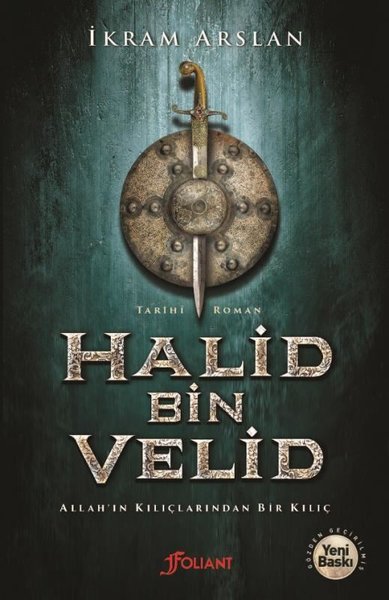 Haild Bin Velid - Allah'ın Kılıçlarından Bir Kılıç