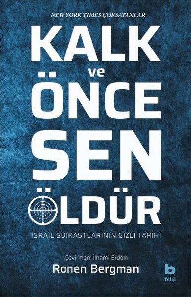 Kalk ve Önce Sen Öldür - İsrail Suikastlarının ...