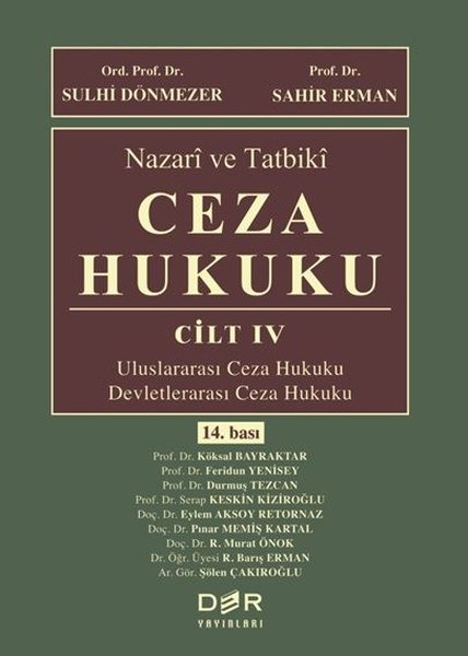 Nazari ve Tatbiki Ceza Hukuku Cilt 5 - Uluslararası Ceza Hukuku - Devletlerarası Ceza Hukuku