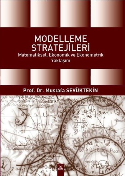 Modelleme Stratejileri - Matematiksel Ekonomik ve Ekonometrik Yaklaşım