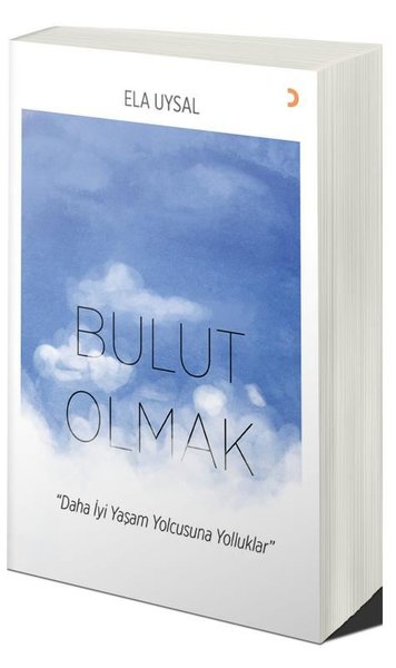 Bulut Olmak - Daha İyi Yaşam Yolcusuna Yolluklar