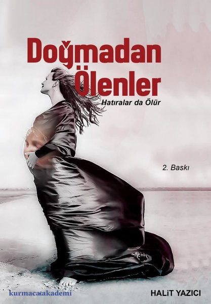 Doğmadan Ölenler - Hatıralar da Ölür