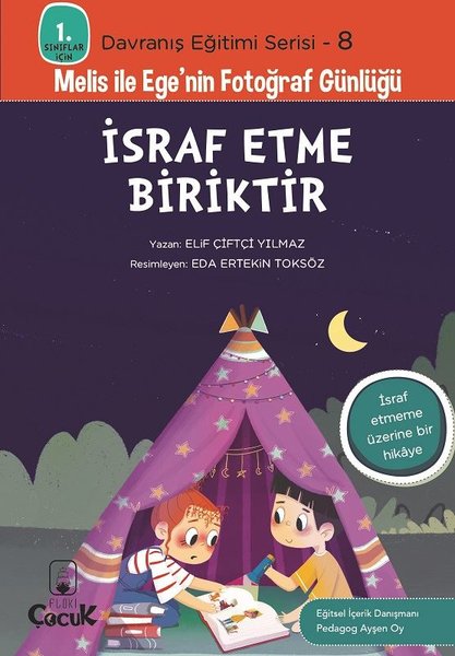 İsraf Etme Biriktir - 1. Sınıflar İçin Davranış Eğitimi Serisi 8 - Melis ile Ege'nin Fotoğraf Günlüğ