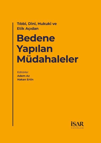 Bedene Yapılan Müdahaleler - Tıbbi Dini Hukuki ...