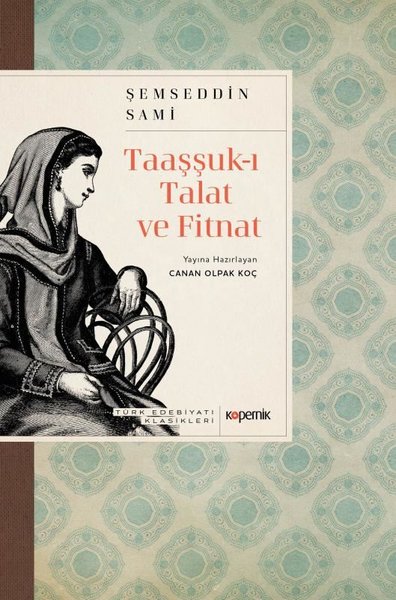 Taaşşuk-ı Talat ve Fitnat - Türk Edebiyatı Klasikleri