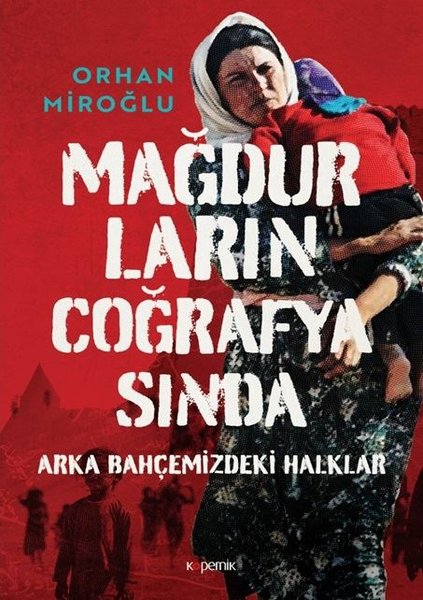 Mağdurların Coğrafyasında: Arka Bahçemizdeki Ha...