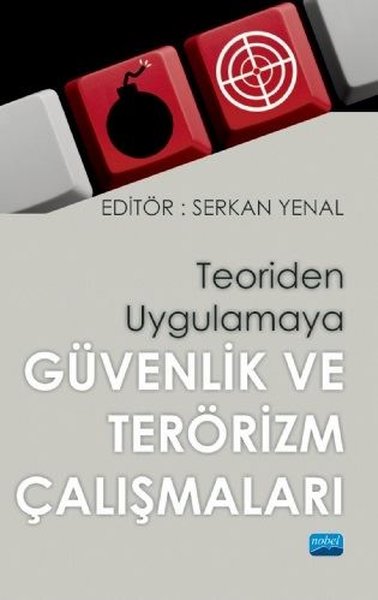 Teoriden Uygulamaya Güvenlik ve Terörizm Çalışmaları