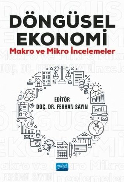Döngüsel Ekonomi - Makro ve Mikro İncelemeler