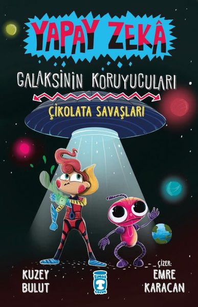 Çikolata Savaşları - Yapay Zeka Galaksinin Koruyucuları