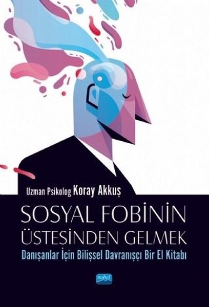 Sosyal Fobinin Üstesinden Gelmek: Danışanlar İç...