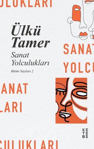 Sanat Yolculukları - Bütün Yazıları 2