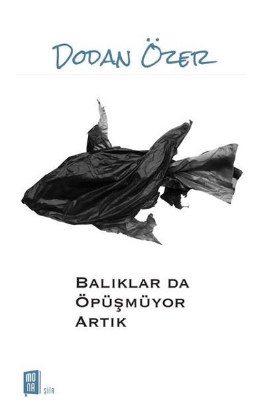 Balıklar da Öpüşmüyor Artık