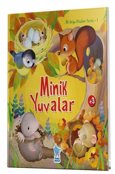 Minik Yuvalar - İlk Doğa Kitabım Serisi 1