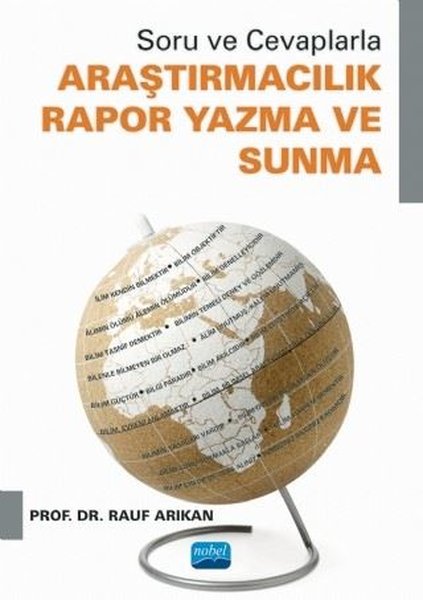 Soru ve Cevaplarla Araştırmacılık Rapor Yazma ve Sunma