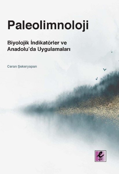 Paleolimnoloji: Biyolojik İndikatörler ve Anado...