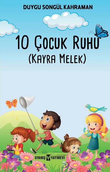 10 Çocuk Ruhu - Kayra Melek