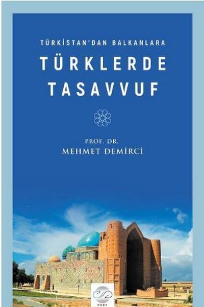 Türkistan'dan Balkanlara Türklerde Tasavvuf