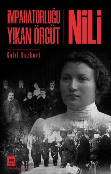 İmparatorluğu Yıkan Örgüt - Nili