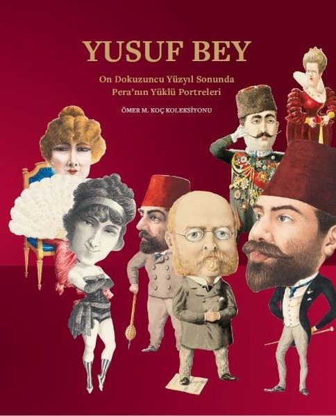 Yusuf Bey: On Dokuzuncu Yüzyıl Sonunda Peranın Yüklü Portreleri