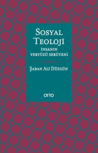 Sosyal Teoloji - İnsanın Yeryüzü Serüveni