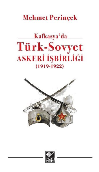 Kafkasyada Türk - Sovyet Askeri İşbirliği 19191 - 1923