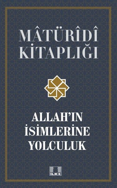 Allah'ın İsimlerine Yolculuk - Matüridi Kitaplığı