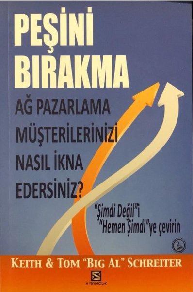 Peşini Bırakma - Ağ Pazarlama Müşterilerinizi Nasıl İkna Edersiniz?