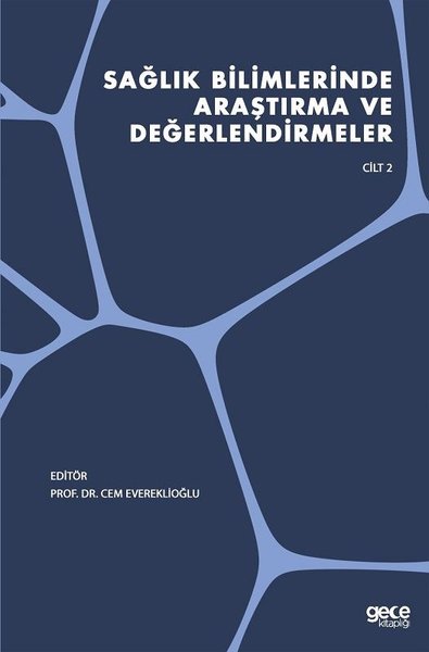 Sağlık Bilimlerinde Araştırma ve Değerlendirmeler - Cilt 2