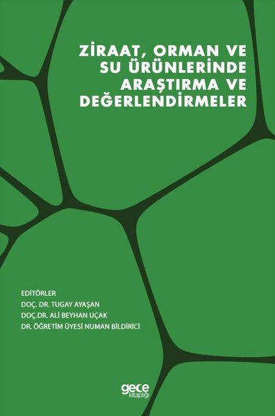 Ziraat Orman ve Su Ürünlerinde Araştırma ve Değerlendirmeler