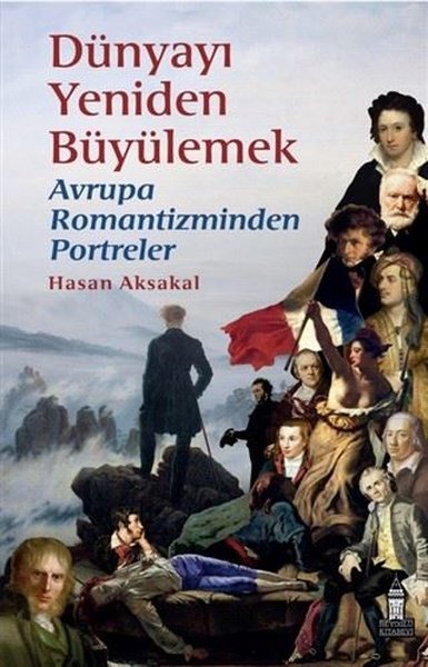 Dünyayı Yeniden Büyülemek: Avrupa Romantizminde...