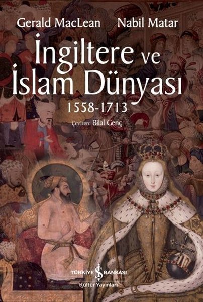 İngiltere ve İslam Dünyası 1558 - 1713