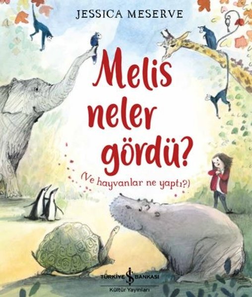 Melis Neler Gördü? Ve Hayvanlar Ne Yaptı?