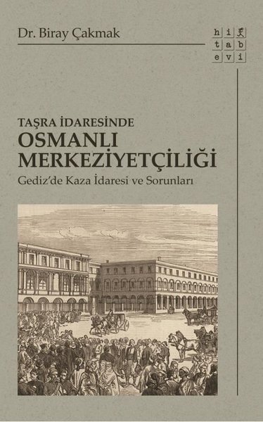 Taşra İdaresinde Osmanlı Merkeziyetçiliği - Ged...
