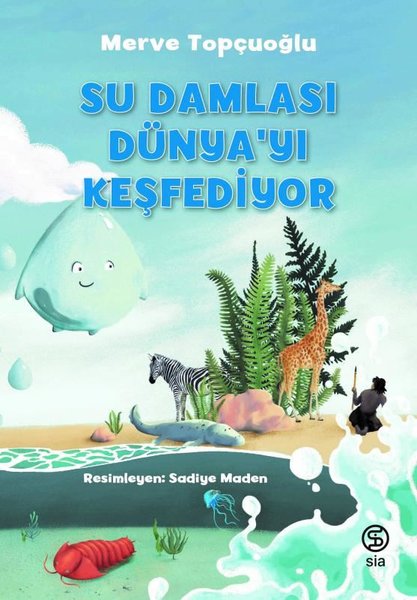 Su Damlası Dünyayı Keşfediyor