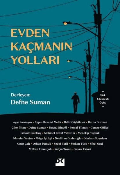 Evden Kaçmanın Yolları