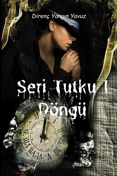 Seri Tutku 1 - Döngü