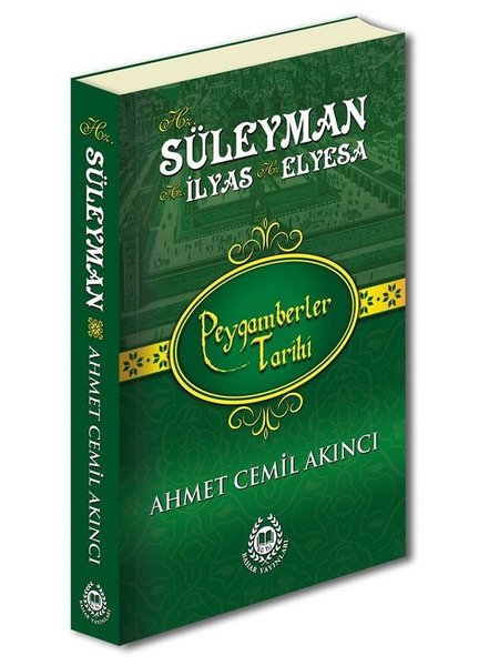 Hz. Süleyman - Hz. İlyas ve Hz. Elyesa - Peygamberler Tarihi