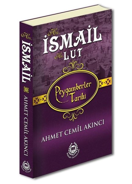 Hz. İsmail ve Hz. Lut - Peygamberler Tarihi