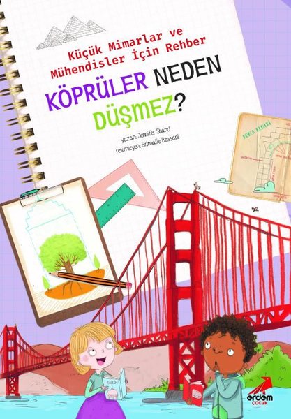 Köprüler Neden Düşmez? - Küçük Mimarlar ve Mühendisler için Rehber